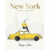 New York: Through a Fashion Eye: Special Edition