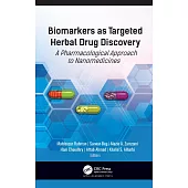 Biomarkers as Targeted Herbal Drug Discovery: A Pharmacological Approach to Nanomedicines