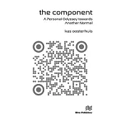 The Component: A Personal Odyssey Towards Another Normal