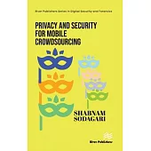 Privacy and Security for Mobile Crowdsourcing