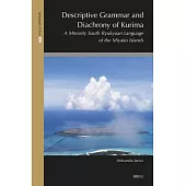 Descriptive Grammar and Diachrony of Kurima: A Minority South Ryukyuan Language of the Miyako Islands