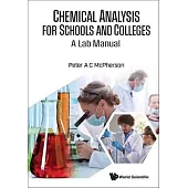 Chemical Analysis for Schools & Colleges: A Lab Manual