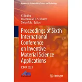 Proceedings of Sixth International Conference on Inventive Material Science Applications: Icima 2023