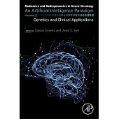 Radiomics and Radiogenomics in Neuro-Oncology: An Artificial Intelligence Paradigm - Volume 2: Genetics and Clinical Applications