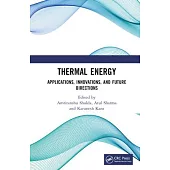 Thermal Energy: Applications, Innovations, and Future Directions