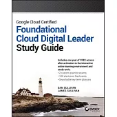 Google Cloud Certified Foundational Cloud Digital Leader Study Guide