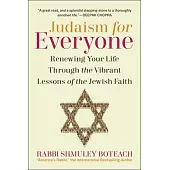 Judaism for Everyone: Renewing Your Life Through the Vibrant Lessons of the Jewish Faith