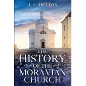 The History of the Moravian Church