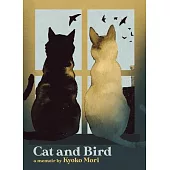 Cat and Bird: A Memoir