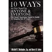 10 Ways To Get Sued By Anyone & Everyone