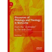 Discourses of Philology and Theology in Nietzsche: From the 