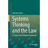 Systems Thinking and the Law: A Study in Natural Resource Regulation