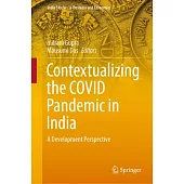 Contextualizing the Covid Pandemic in India: A Development Perspective