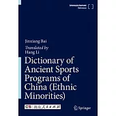 Dictionary of Ancient Sports Programs of China (Ethnic Minorities)