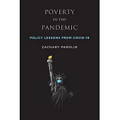 Poverty in the Pandemic: Policy Lessons from Covid-19: Policy Lessons from Covid-19