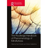 The Routledge Handbook of Phenomenology of Mindfulness