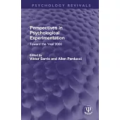 Perspectives in Psychological Experimentation: Toward the Year 2000