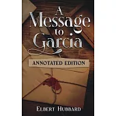 A Message to Garcia: Annotated Edition