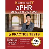 aPHR Study Guide 2023-2024: 5 Practice Tests and aPHR Exam Prep Book for Certification [4th Edition]
