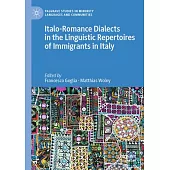 Italo-Romance Dialects in the Linguistic Repertoires of Immigrants in Italy