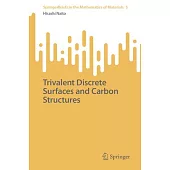 Trivalent Discrete Surfaces and Carbon Structures