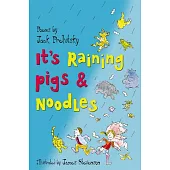 It’s Raining Pigs and Noodles
