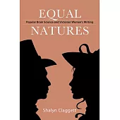 Equal Natures: Popular Brain Science and Victorian Women’s Writing