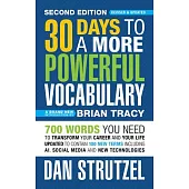 30 Days to a More Powerful Vocabulary 2nd Edition: 600 Words You Need to Transform Your Career and Your Life