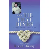 The Tie That Binds: I Will Never Let You Go