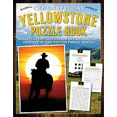 The Unofficial Yellowstone Puzzle Book: Brainteasers, Word Searches and Puzzles Inspired by the Dutton Family Ranch