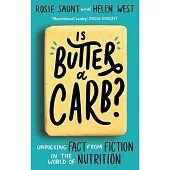 Is Butter a Carb?: Unpicking Fact from Fiction in the World of Nutrition