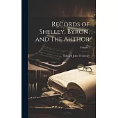 Records of Shelley, Byron, and the Author; Volume 1