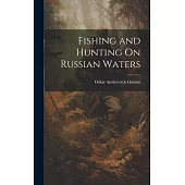 Fishing and Hunting On Russian Waters