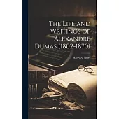 The Life and Writings of Alexandre Dumas (1802-1870)