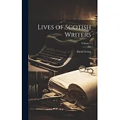 Lives of Scotish Writers; Volume 1