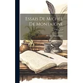 Essais De Michel De Montaigne; Volume 8