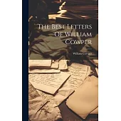 The Best Letters Of William Cowper
