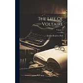 The Life Of Voltaire; Volume 2