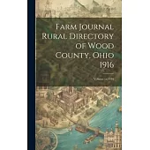 Farm Journal Rural Directory of Wood County, Ohio 1916; Volume yr.1916