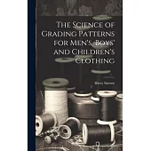 The Science of Grading Patterns for Men’s, Boys’ and Children’s Clothing