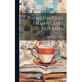 Poems for Odd Fellows and Rebekahs