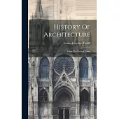 History Of Architecture: From The Earliest Times
