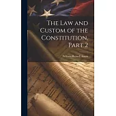 The Law and Custom of the Constitution, Part 2