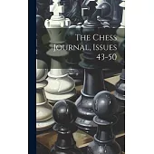 The Chess Journal, Issues 43-50