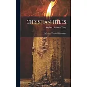 Christian Titles: A Series of Practical Meditations