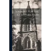 Sermons for the Christian Year; Volume 1