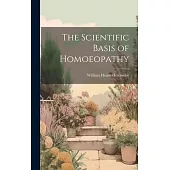 The Scientific Basis of Homoeopathy