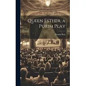 Queen Esther, a Purim Play