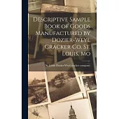 Descriptive Sample Book of Goods Manufactured by Dozier-Weyl Cracker co. St. Louis, Mo