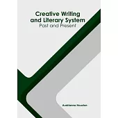 Creative Writing and Literary System: Past and Present